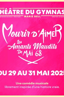 Mourir d'Aimer, les Amants Maudits de Mai 68
