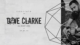 Concrete: Dave Clarke All Night Long