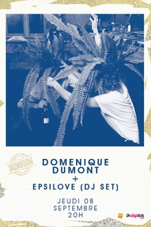 Domenique Dumont + Epsilove djset