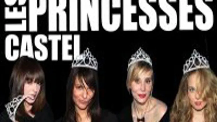 Les Princesses chez Castel