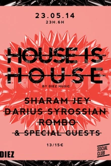 House is House: Sharam Jey, Darius Syrossian & Rombo