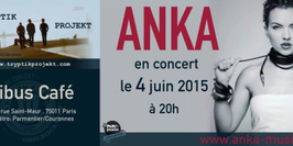 ANKA + TRYPTIK PROJEKT en concert