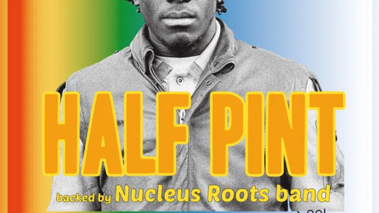 Half Pint backed by Nucleus Roots Band