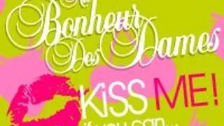 Au Bonheur des Dames Kiss Me... Again.
