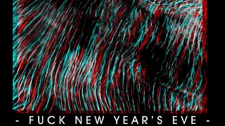 Fuck New Year's EVE