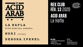 La Hafla: Acid Arab, Nuri (Live), Debora Ipekel