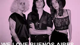 We Love BUENOS AIRES _ Las Kellies, Simja Dujov, DJ set Interflug