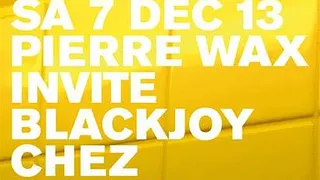 No #1 Pee-Wax invite Blackjoy