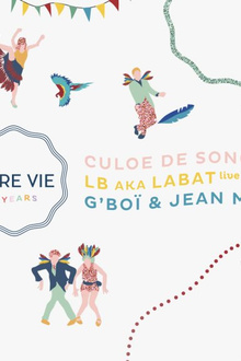L'extraordinaire Carnaval de Dure Vie • Culoe de Song, LB aka Labat Live, G'Boï & Jean Mi