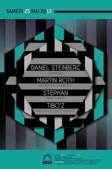 A night with : Daniel Steinberg, Martin Roth, Stephan & Tibo'z