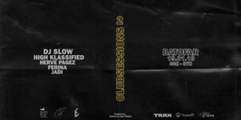 CLUBSessions02 : Dj Slow & High Klassified