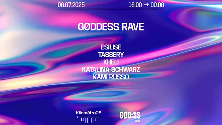 GODDESS RAVE : ESILISE, TASSERY, KHELI AND MORE