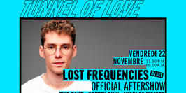 Tunnel Of Love : Lost Frequencies (DJ Set) - Official Aftershow