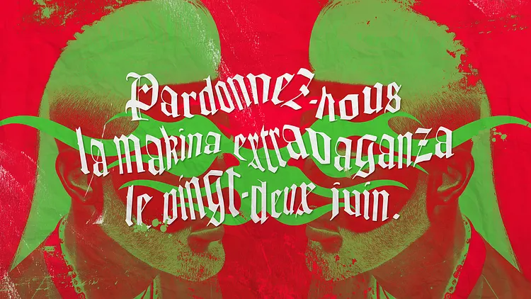 Pardonnez-nous La Makina Extravangaza Le Vingt-Deux Juin