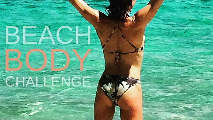 BEACH BODY CHALLENGE