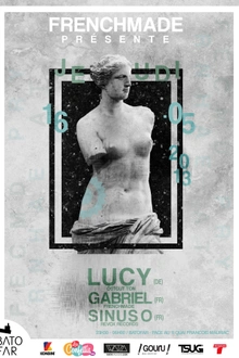 FrenchMade présente Lucy - Sinus O - Gabriel - Paul Thery
