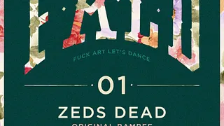 FALD w Zeds Dead, Supa, Twinsmatic, Original Bambee