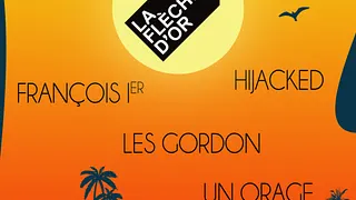 Fête de la Musique : Les Gordon + François Ier + Un Orage + Hijacked