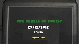 The rebels of forest