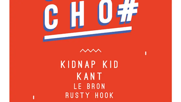 CHUICHO#4 w/ KIDNAP KID / KANT / LEBRON / RUSTY HOOK