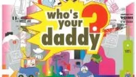 Who's Your Daddy ?