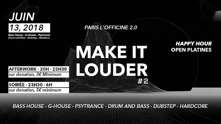 Make It Louder ! #2 Afterwork + Soirée