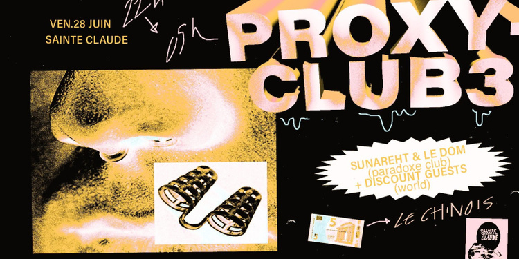 Proxyclub vol.3 avec Sunareht & Le Dom (Paradoxe Club)