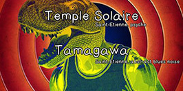 Couteau Twins + Temple Solaire + Tamagawa