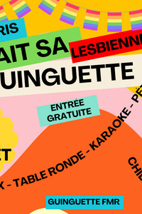 DTMP PARIS  FAIT SA LESBIENNE GUINGUETTE - La Guinguette Fmr - samedi 13 juillet