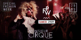 ★ Samedi 29 Septembre. Monsieur Cirque Special Fashion Week ★