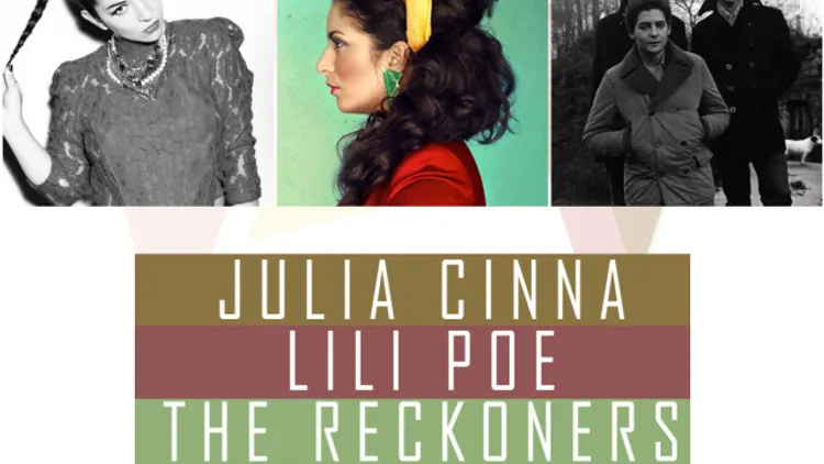 Julia Cinna + Lili Poe + The Reckoners