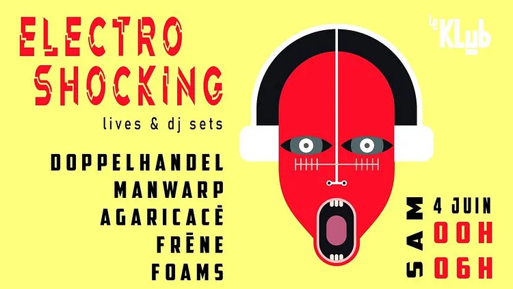 ELECTRO SHOCKING - LIVES + DJ SETS ELECTRO AU KLUB