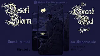 Desert Storm ✘ The Grand Mal ✘ Guest - Supersonic, Paris (Free)