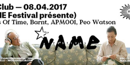 N.A.M.E Festival w/ Agents of Time live, Barnt, APM001, Péo Watson