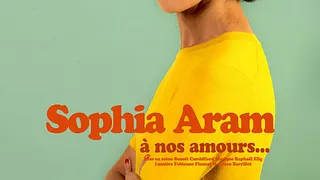 A nos amours de SOPHIA ARAM