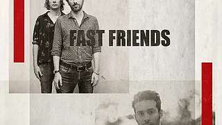 TRISTEN + FAST FRIENDS