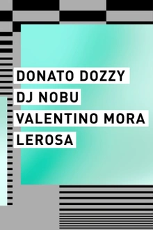 Concrete: Donato Dozzy, Dj Nobu, Valentino Mora, Lerosa