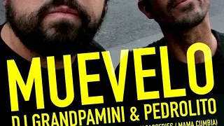MUEVELO : DJ Grandpamini & Pedrolito