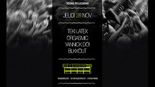 Movement X Sound Pellegrino : Teki Latex - Orgasmic - Yannick Do - Blkkout