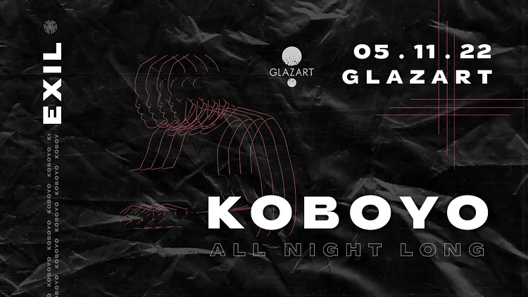 EXIL Klubnacht : Koboyo All Night Long