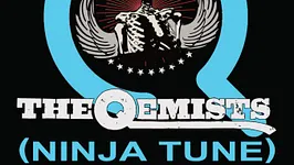 THE QEMISTS (Ninja Tune) / DJ PROSPER