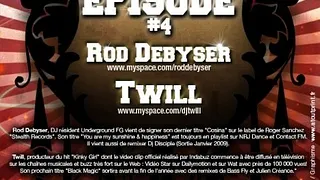 EPISODE 4 - ROD DEBYSER & TWILL @ LA LOCO