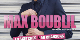 Max Boublil - En Sketches Et En Chansons