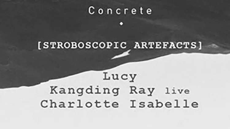 Concrete : Lucy, Kangding Ray, Charlotte Isabelle, Palms Trax