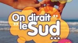 On Dirait Le Sud...
