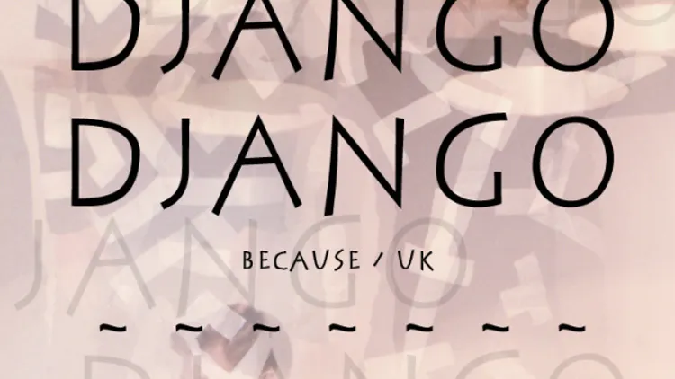 DJANGO DJANGO