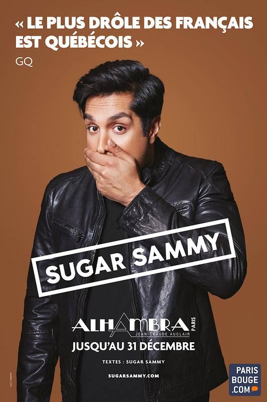 SUGAR SAMMY L'Alhambra du 4 avril 2019 au 1 juin 2019