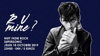R U Mine? / Nuit indie rock du Supersonic