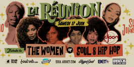 La Reunion Party : Tribute to the women of Soul & Hip Hop