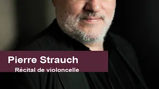 Récital de violoncelle - Pierre Strauch